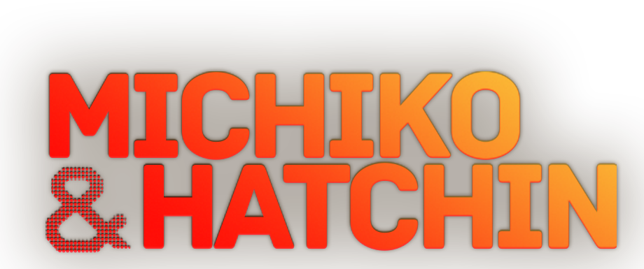 Michiko & Hatchin Michiko & Hatchin