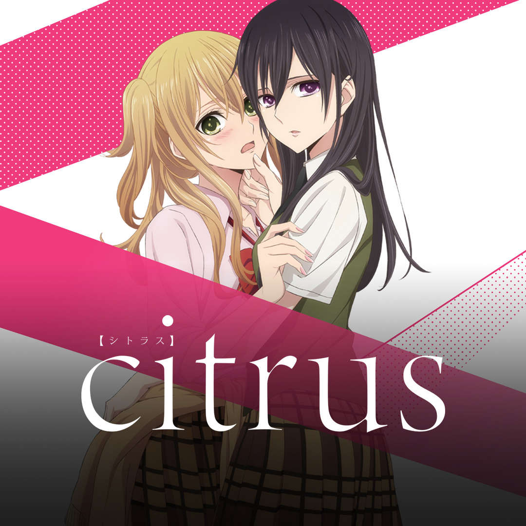 Citrus Anime Episodes